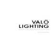 DISTINCTIVE DECORATIVE LIGHTINGvalo-lighting.com/files/2018-VALO-Lighting-Catalog.pdfFor more information, contact us: info@valo-lighting.com astral 7 ZENITH D7-61003 Desk ø18 x 40cm