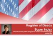 Super Index Register of Deeds - NACo Schmitz - Register...Super Index - deeds.macombgov.org “The super index is a real time saver! The index is easy to navigate and the most helpful