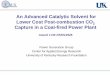 An Advanced Catalytic Solvent for Lower Cost Post ... Library/Research/Coal/carbon capture...An Advanced Catalytic Solvent for Lower Cost Post-combustion CO 2 Capture in a Coal-fired