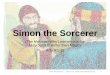 Simon the Sorcerer - Mission Bible Class · followed Philip everywhere and watched him perform miracles. Simon the Sorcerer - Acts 8:1-25  13 8