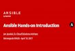 Ansible Hands-on Introduction - people.redhat.compeople.redhat.com/.../rhug/q2.2017/Ansible-Hands-on-Introduction.pdf · Ansible Hands-on Introduction Jon Jozwiak, Sr. Cloud Solutions