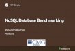 NoSQL Database Benchmarking - cmgindia.org€¦ · Summary • YCSB is versatile tool for testing many different workloads. • It allows apple to apple comparison for NoSQL and cloud