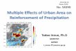 Multiple Effects of Urban Area on Reinforcement of ... Effects of Urban Area on Reinforcement of Precipitation ... radar rain gauge adjusted quantitatively by the high density 