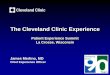 The Cleveland Clinic Experience - c.ymcdn.comc.ymcdn.com/sites/onlinecommunity.wchq.org/resource/collection/A... · The Cleveland Clinic Experience Patient Experience Summit La Crosse,