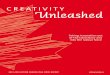 CREATIVITY Unleashed - Action Canada · made by Janet Smith and other Action ... 2 Creativity Unleashed Taking innovation out of ... Incubation • When the conscious and subconscious