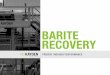 BARITE RECOVERY - Kayden Industries · K-LAB (Kayden’s ... Sample 3 shows the particle size of the fluid processed by the barite recovery centrifuge. The barite centrifuge is the
