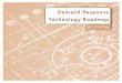 Demand Response Technology Roadmap - … Business/TechnologyInnovation/Documents...M a r c h 2 0 1 5 vi needs, such as hydro-generation imbalance, and may also provide grid operators