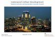 Indonesia’s Urban Development - Crawford School of … growth is primarily in periphery, not in core city. 34 Source: Indonesia Bureau of Statistics (BPS) Metro name 2005 CAGR 1995