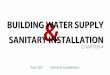 BUILDING WATER SUPPLY & SANITARY INSTALLATION · building water supply & sanitary installation . chapter 4 . aait.ced zerihun alemayehu