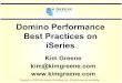 Domino Performance Best Practices on iSeries - MITEC€¦ · Domino Performance Best Practices on iSeries Kim Greene ... System and application tuning. ... Valid values = 2% to 100%