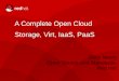 A Complete Open Cloud Storage, Virt, IaaS, PaaSresources.ovirt.org/old-site-files/Open_Source_Cloud.pdf · A Complete Open Cloud Storage, Virt, IaaS, PaaS Dave Neary Open Source and