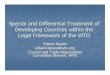 Special and Differential Treatment of Developing … and Differential Treatment of Developing Countries within the Legal Framework of the WTO Edwini Kessie edwini.kessie@wto.org Council