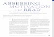 Assessing Motivation to Read - Home - Book Trust ·  · 2016-08-19educators to convey the importance of ... (MRP; Gambrell, Palmer, Codling, & Mazzoni, ... ASSESSING MOTIVATION TO
