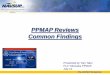 PPMAP Reviews Common Findings - Citigroup · PPMAP Reviews Common Findings ... 60 days prior to the last date of the cycle ... • Copies of semiannual reviews Billing cycles of :