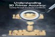 Understanding 3D Printer Accuracy - 3D Printers | … 3D Printer Accuracy: Cutting Through the Smoke and Mirrors ho sells the most accurate 3D printers? Are accuracy and resolution