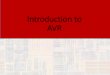 Introduction to AVR - Milwaukee School of Engineering€¢Atmel architected microcontroller core •AVR has no specified meaning •RISC Instruction Set •Harvard memory architecture