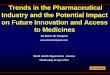 Trends in the Pharmaceutical Industry and the Potential ... · He is now Chairman and Senior Partner of Hale & Tempest Co Ltd . Hale & Tempest ... Biocon, India & Mylan, USA ... Japan