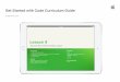 Get Started with Code Curriculum Guide 091817 ic - Apple · Get Started with Code Curriculum Guide | September 2017 4 Overview The early years of schooling are a great time to introduce