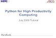 Python for High Productivity Computinghomework.uoregon.edu/pub/class/sciprog/Python-files/00-Python-All.… · Tutorial Outline • Basic Python • IPython : Interactive Python •