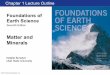 Chapter 1 Lecture Outline Minerals Matter and - myCSU · Minerals Chapter 1 Lecture Outline Natalie Bursztyn Utah State University Foundations of Earth Science ... Focus Question