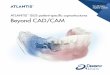 ATLANTIS Beyond CAD/CAM - Dentsply Sirona · Beyond CAD/CAM For all major ... and CAD/CAM technology. A case report. ... CAD design of the suprastructure in