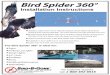Bird Spider 360° - Bird B Gone canopy top, cover, etc. ... • Attach the Bird Spider 360° Base directly to the Sandbag Base with the screws supplied with Sandbag Base