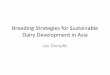 Breeding Strategies for Sustainable Dairy Development …cdn.aphca.org/dmdocuments/Events/38th_APHCA... · Breeding Strategies for Sustainable Dairy Development in Asia ... Cow Milk