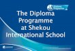 The Diploma Programme at Shekou International Schoolshare.sis.org.cn/mrobe1/files/2014/10/SIS-DP-Presentation... · Extended Essay Outline and Annotated Bibliography submitted to