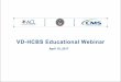 VD-HCBS Educational Webinar April 19 2017 12 monthly Spending Report workbook is available at . . 4/21/2017 34. …