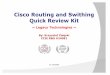 Cisco Routing and Swithing Quick Review Kit · By: Krzysztof Załęski CCIE R&S #24081 Cisco Routing and Swithing Quick Review Kit ~ Legacy Technologies ~ ver. 20151025