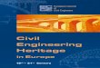 Civil Engineering Heritage - ECCE · CIVIL ENGINEERING HERITAGE IN EUROPE 4 CIVIL ENGINEERING HERITAGE IN EUROPE 5 Civil engineering plays an important role in society and, in particular,