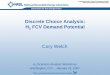 Discrete Choice Analysis: Hydrogen FCV Demand … Choice Analysis: H 2 FCV Demand Potential ... Maggie Mann -- NREL Keith Wipke ... • Discrete Choice Analysis