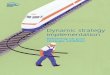 Dynamic strategy implementation - Deloitte US · Dynamic strategy implementation Deliering on your strategic ambition. ... statements about strategic intent or direc- ... ous components
