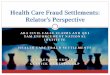 Health Care Fraud Settlements: Relator’s Perspectivegetnicklaw.com/wp...QT-2014-Health-Care-Fraud-Settlements-Relator.pdfHealth Care Fraud Settlements: Relator’s Perspective 