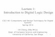 Lecture 1: Introduction to Digital Logic Design - Home | …cseweb.ucsd.edu/classes/sp14/cse140-b/slides/140-sp… ·  · 2014-04-01Lecture 1: Introduction to Digital Logic Design