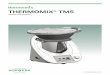 THERMOMIX® TM5 · Notes for your safety 5 The Thermomix® TM5 is intended to be used in household and similar applications such as: – staff kitchen areas in shops, offices
