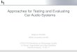 Approaches for Testing and Evaluating Car Audio … Schäfer Approaches for Testing and Evaluating Car Audio Systems 2 For most car drivers and passengers today, the enjoyment of music