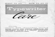 Typewriter Care - Machines of Loving Gracemachinesoflovinggrace.com/ephemera/Typewriter_Care.pdf · what to do how to do it typewriter federal work improvement program united states