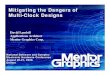 Mitigating the Dangers of Multi-Clock Designs the Dangers...Mentor Graphics Around the World R&D Sites ... Metastability Explained ... Mitigating the Dangers of Multi-Clock Designs