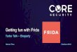 Getting fun with Frida-Ekoparty-21-10-2016 - Core Security · language and inject C/C++ code ... FridaExtract is a Frida.re based RunPE extraction ... Getting fun with Frida-Ekoparty-21-10-2016