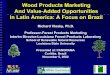 Wood Products Marketing And Value-Added … Products Marketing And Value-Added Opportunities In Latin America: ... Marketing SegmentationMarketing Segmentation ... Bel-Lux Spain. Overall