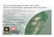 Upcoming Changes for EM 1110-2-1913 Di C i dE l i fDesign ...€¦ · Di C i dE l i fDesign, Construction, and Evaluation of Levees ... US Army Corps of Engineers, ... “in this
