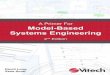 A Primer for Model-Based Systems Engineering Primer for Model-Based Systems Engineering i INTRODUCTION This is the 2nd edition of Vitechs model-based systems engineering primer. In