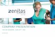 COMPANY PRESENTATION - Zenitas · COMPANY PRESENTATION ... and liability therefore is expressly disclaimed. Accordingly, ... contractual, tortious, statutory or otherwise, 