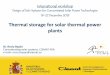 Thermal storage for solar thermal power plants ·  · 2013-12-30Optical concentrator Direct solar radiation ... (parabolic trough plants with oil) (290º-390ºC) ... works with superheated