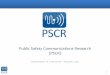 Public Safety Communications Research (PSCR) · P25 Test Tools* and Simulation. ... RF Propagation Studies ... use planning and implementation, metrics and test strategy