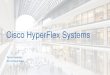 Cisco HyperFlex Systems - also.com · you-go economics with ... Simplicity Fast Time to Market New management silos ... Introducing Cisco HyperFlex Systems Complete Hyperconvergence