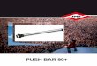 PUSH BAR 90+ - Assa Abloy · Push Bar 90+ Technical evolution 1 – Push Pad and support No visible screws or fixing hole ( on the back plate ) . Silent aluminium pad Pad and pad