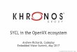 SYCL in the OpenVX ecosystem - Khronos Group€¢Chair of HSA Software Group ... C++ template library uses overloading to ... The system is an AMD APU and the operations are: 