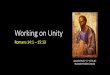 Working on Unity - Horizon Central 14, 2008 · •To thoroughly explain the gospel he preaches as the ... desires to welcome all groups into the ... •From Merriam-Webster: 1